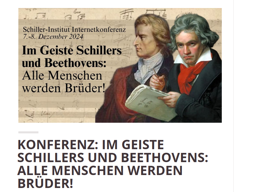 Einladung zur Internationalen Online-Konferenz des Schiller-Instituts am 7.-8. Dezember 2024: „Im Geiste Schillers und Beethovens: Alle Menschen werden Brüder!“